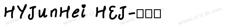 HYJunHei HEJ字体转换